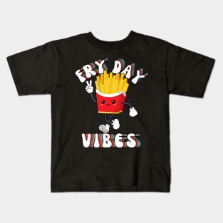 Fry Day Vibes Funny Kawaii French Fries Friday Weekend Teacher Kids T-Shirt